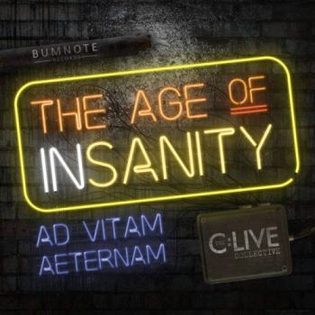 The C:Live Collective - The Age Of Insanity (2018)