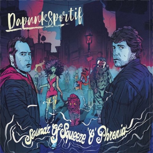Dapunksportif - Soundz Of Squeeze 'O' Phrenia (2018) Album Info