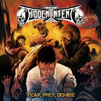Hidden Intent - Fear, Prey, Demise (2018) Album Info