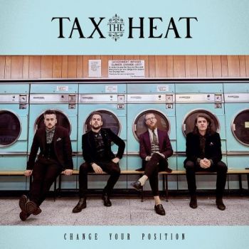 Tax The Heat - Change Your Position (2018) Album Info