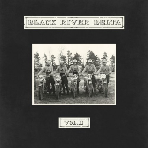 Black River Delta - Vol II (2018) Album Info