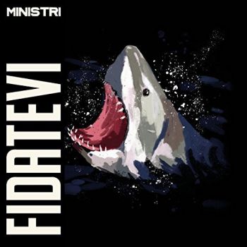 Ministri - Fidatevi (2018) Album Info