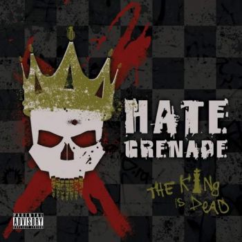 Hate Grenade - The King Is Dead (2018) Album Info