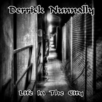 Derrick Nunnally - Life In The City (2018) Album Info