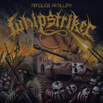 Whipstriker - Merciless Artillery (2017) Album Info