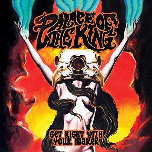 Palace of the King - Get Right with Your Maker (2018) Album Info