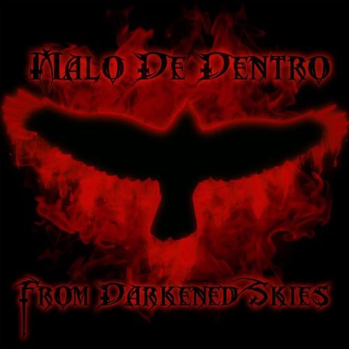 Malo De Dentro - From Darkened Skies (2018) Album Info