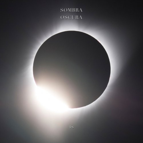 Sombra Oscura - Is (2018) Album Info