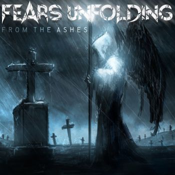 Fears Unfolding - From The Ashes (2018)