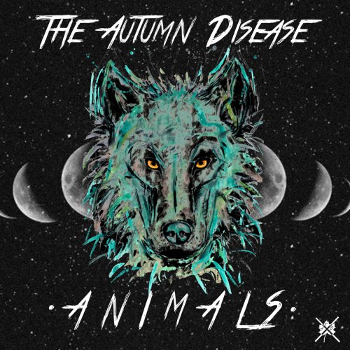 The Autumn Disease - Animals (2018) Album Info