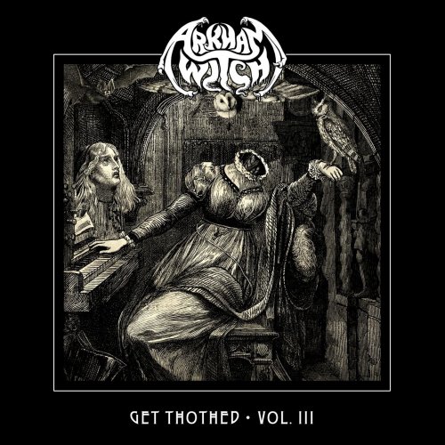 Arkham Witch - Get Thothed, Vol. III [EP] (2018) Album Info