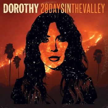 Dorothy - 28 Days In The Valley (2018) Album Info