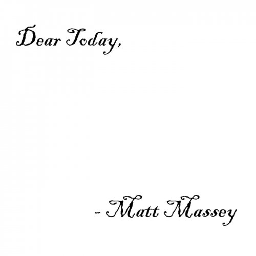 Matt Massey - Dear Today (2018) Album Info