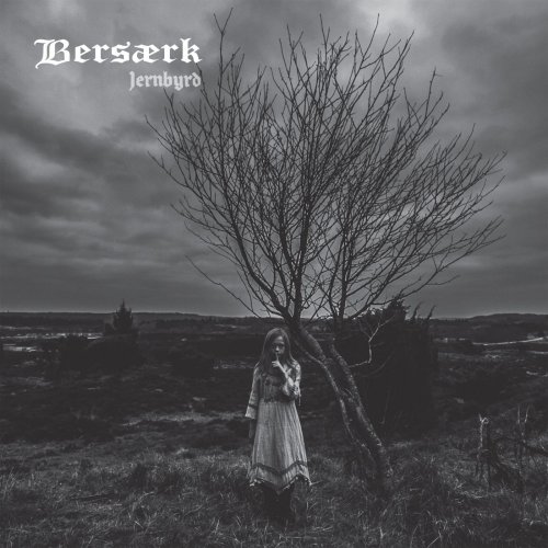 Bers&#230;rk - Jernbyrd (2018) Album Info
