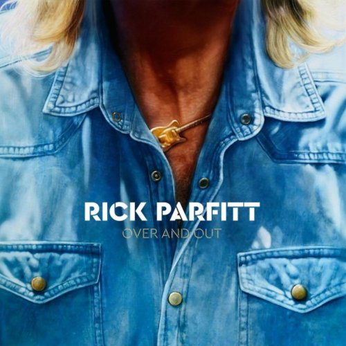 Rick Parfitt - Over and Out (2018) Album Info
