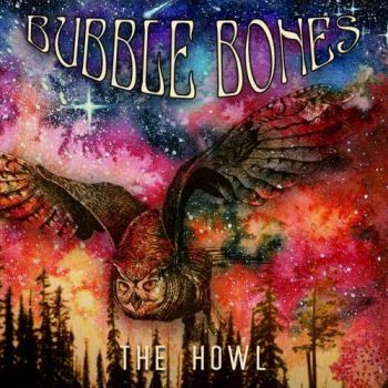 Bubble Bones - The Howl (2018) Album Info