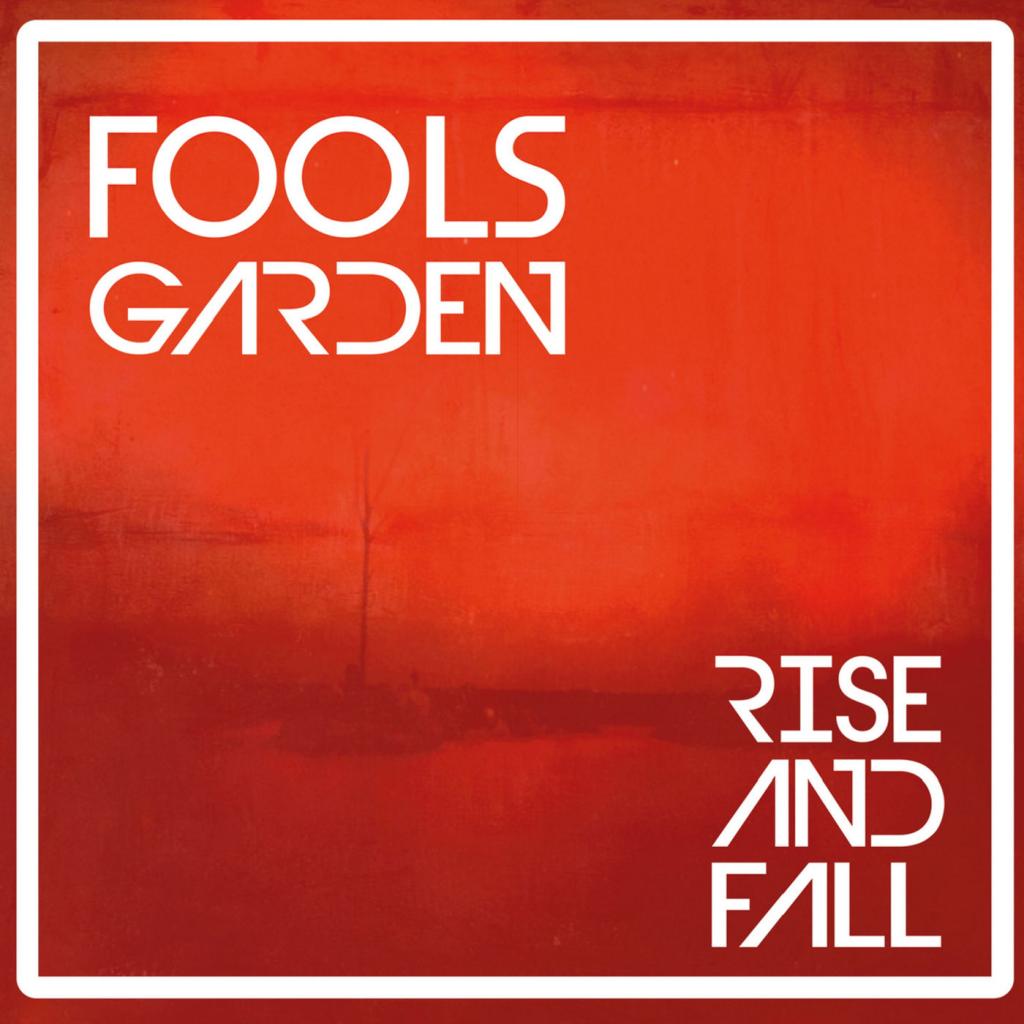 Fool's Garden - Rise and Fall (2018)