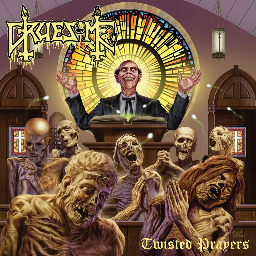 Gruesome - Twisted Prayers (2018) Album Info