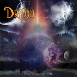 Drakon - Fire Walk with Me (2018) Album Info