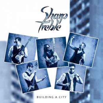 Sharp Treble - Building A City (2018) Album Info