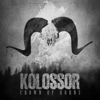 Kolossor - Crown Of Horns (2018) Album Info