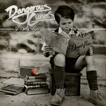 Dangerous Curves - So Dirty Right (2018) Album Info