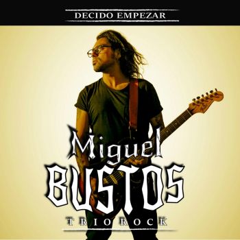 Miguel Bustos - Decido Empezar (2018)