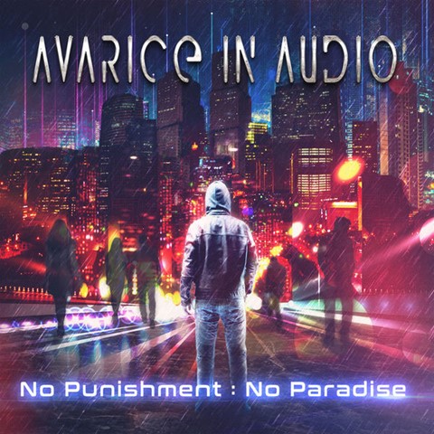 Avarice In Audio - No Punishment - No Paradise (2018) Album Info