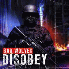 Bad Wolves - Disobey (2018) Album Info