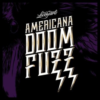 The Lockhearts - Americana Doom Fuzz (2018) Album Info