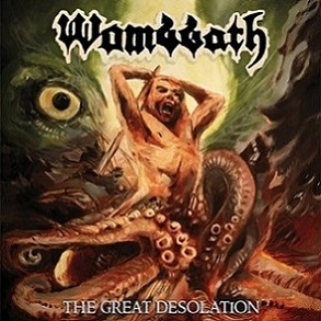 Wombbath - The Great Desolation (2018) Album Info