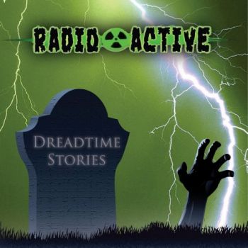 Radioactive - Dreadtime Stories (2018) Album Info