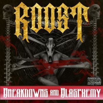 Roost - Breakdowns And Blasphemy (2018) Album Info
