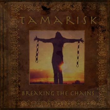 Tamarisk - Breaking The Chains (2018)