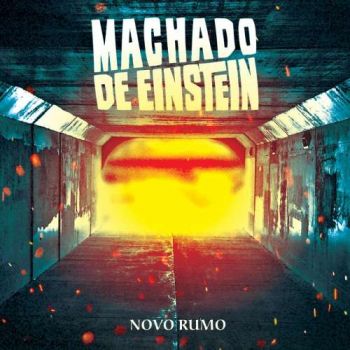 Machado De Einstein - Novo Rumo (2018)