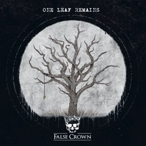False Crown - One Leaf Remains (2018) Album Info