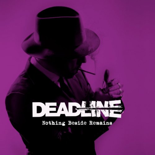Deadline - Nothing Beside Remains (2018)