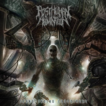 Posthuman Abomination - Transcending Embodiment (2018) Album Info