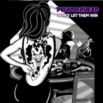 Powderhead - Don't Let Them Win (2018) Album Info