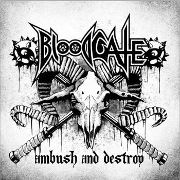 BloodGate - Ambush And Destroy (2018)