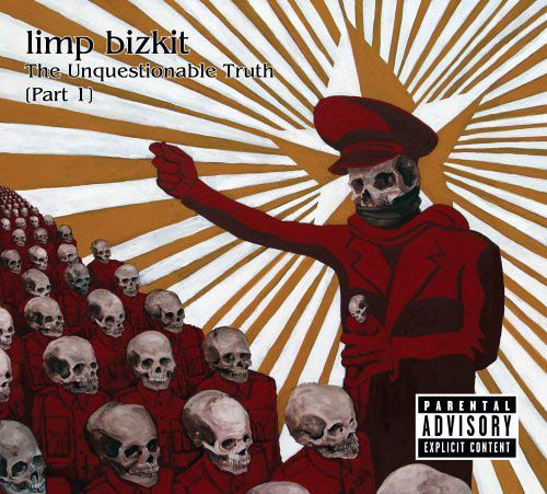 Limp Bizkit &#8206;– The Unquestionable Truth (Part 1) (2005) Album Info