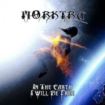 Morktra - In The Earth I Will Be Free (2018)