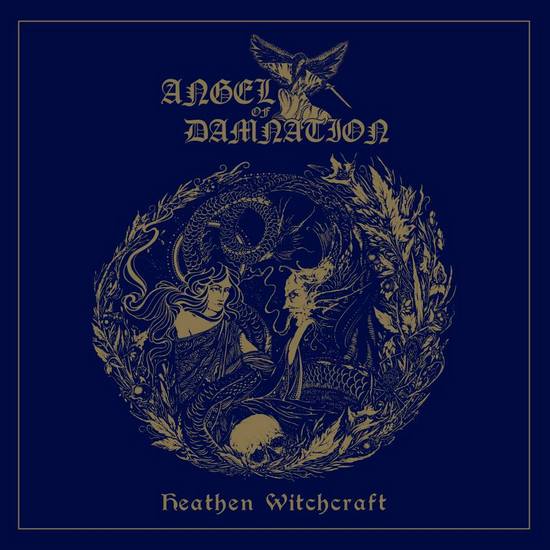 Angel of Damnation - Heathen Witchcraft (2018) Album Info