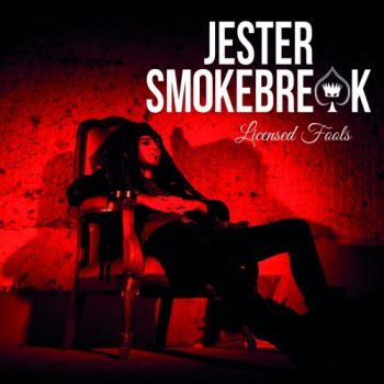 Jester Smokebreak - Licensed Fools (2018) Album Info