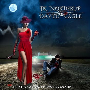 JK Northrup & David Cagle - Thats Gonna Leave A Mark (2018)
