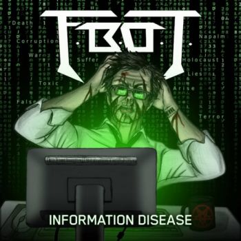 F.B.O.T. - Information Disease (2018) Album Info
