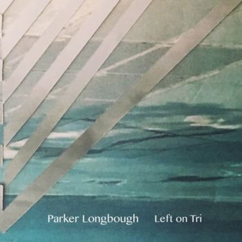 Parker Longbough - Left On Tri (2018)