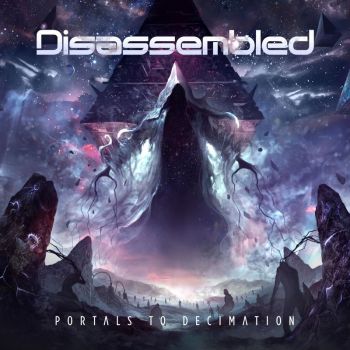Disassembled - Portals To Decimation (2018)