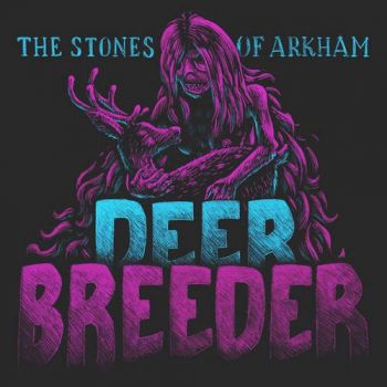 The Stones Of Arkham - Deer Breeder (2018) Album Info