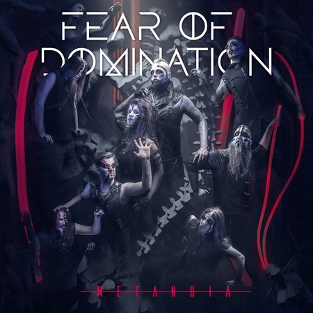 Fear of Domination - Metanoia (2018) Album Info